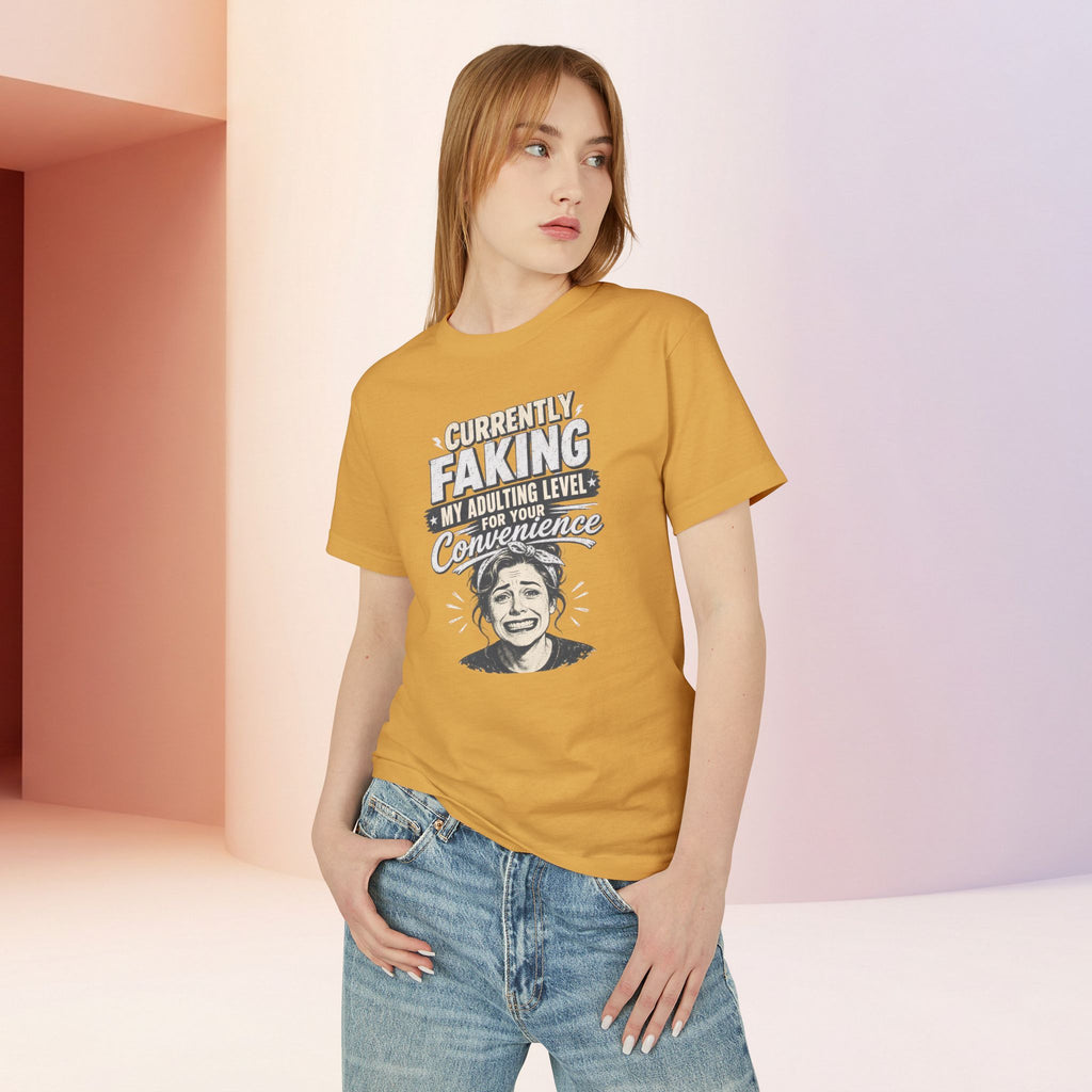 Funny Womens Graphic Tee — "Currently Faking My Adulting Level for Your Convenience" Cotton T‑Shirt