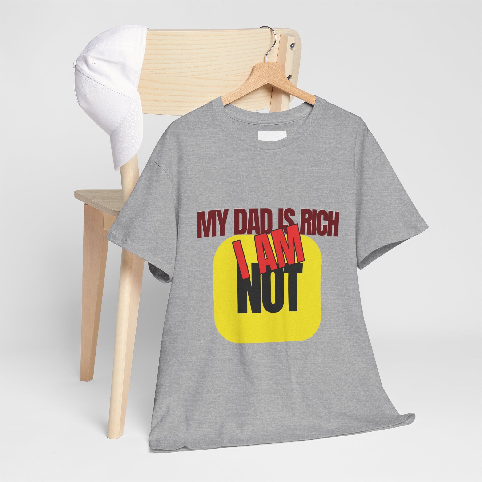 My Dad Is Rich I Am Not T-Shirt | Funny Sarcastic Money Humor Graphic Tee