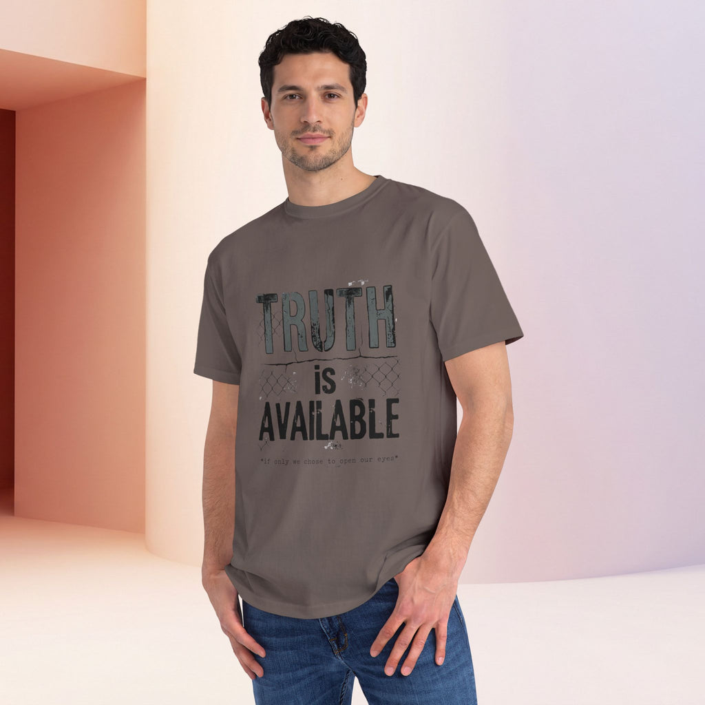 Truth Is Available ORGANIC T-Shirt — Inspirational Statement Tee