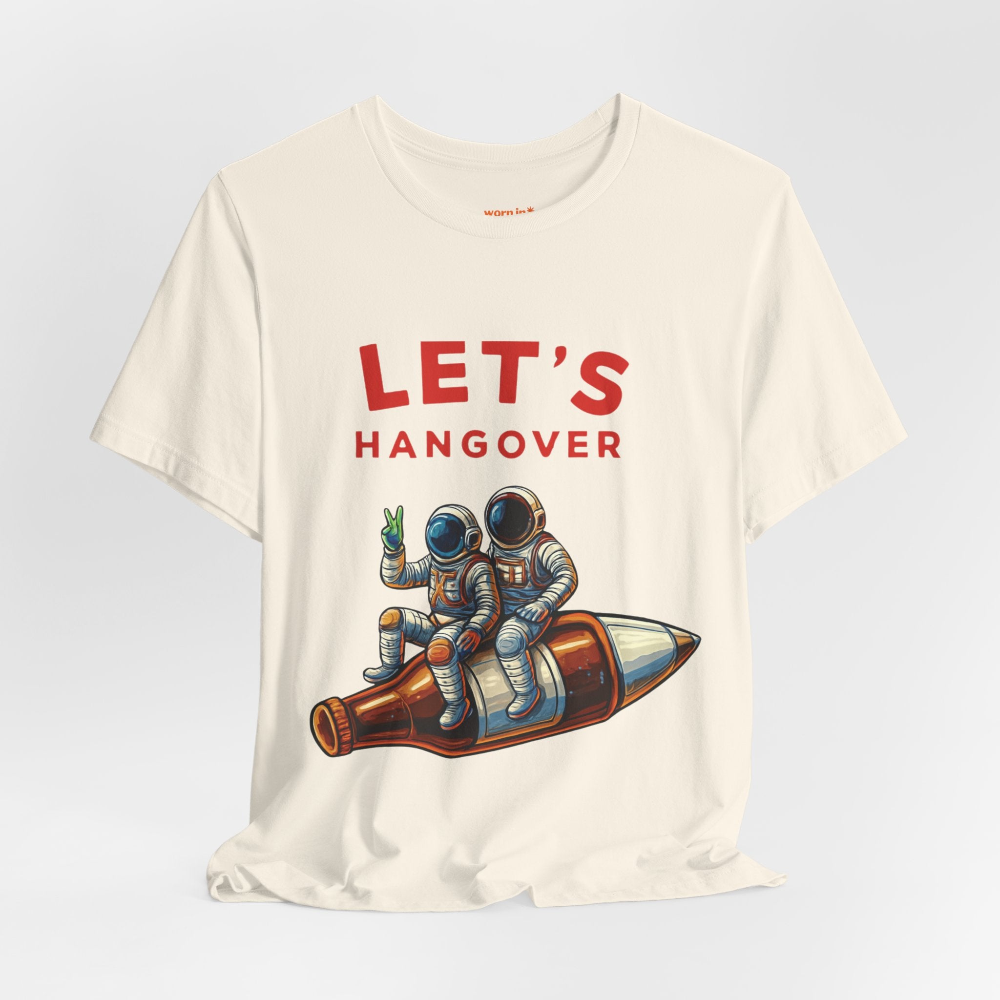 Let's Hangover Astronaut T-Shirt | Funny Space Beer Drinking Graphic Tee