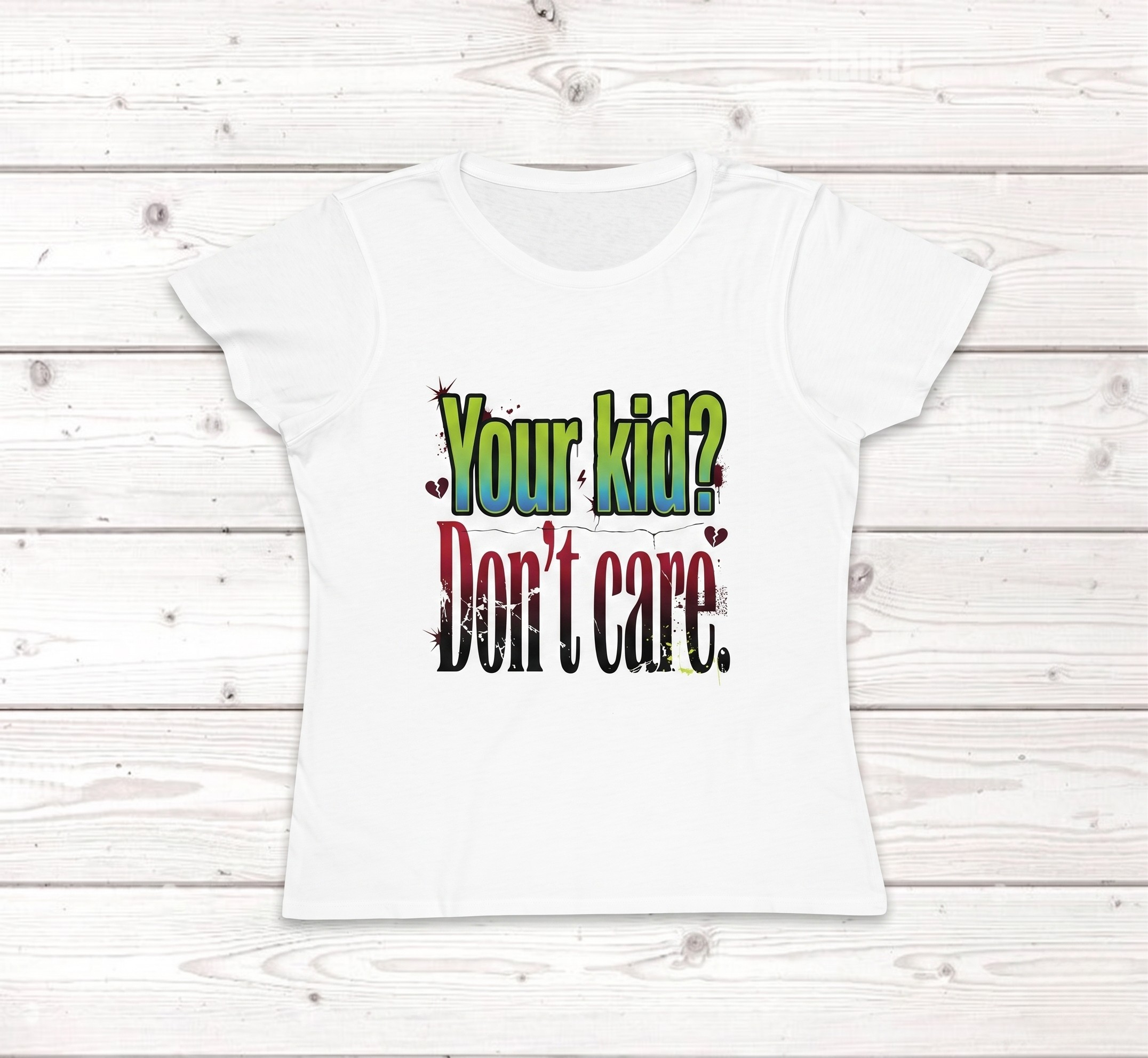 Your Kid? Don't Care | Funny Sarcastic Women's Organic Graphic Tee
