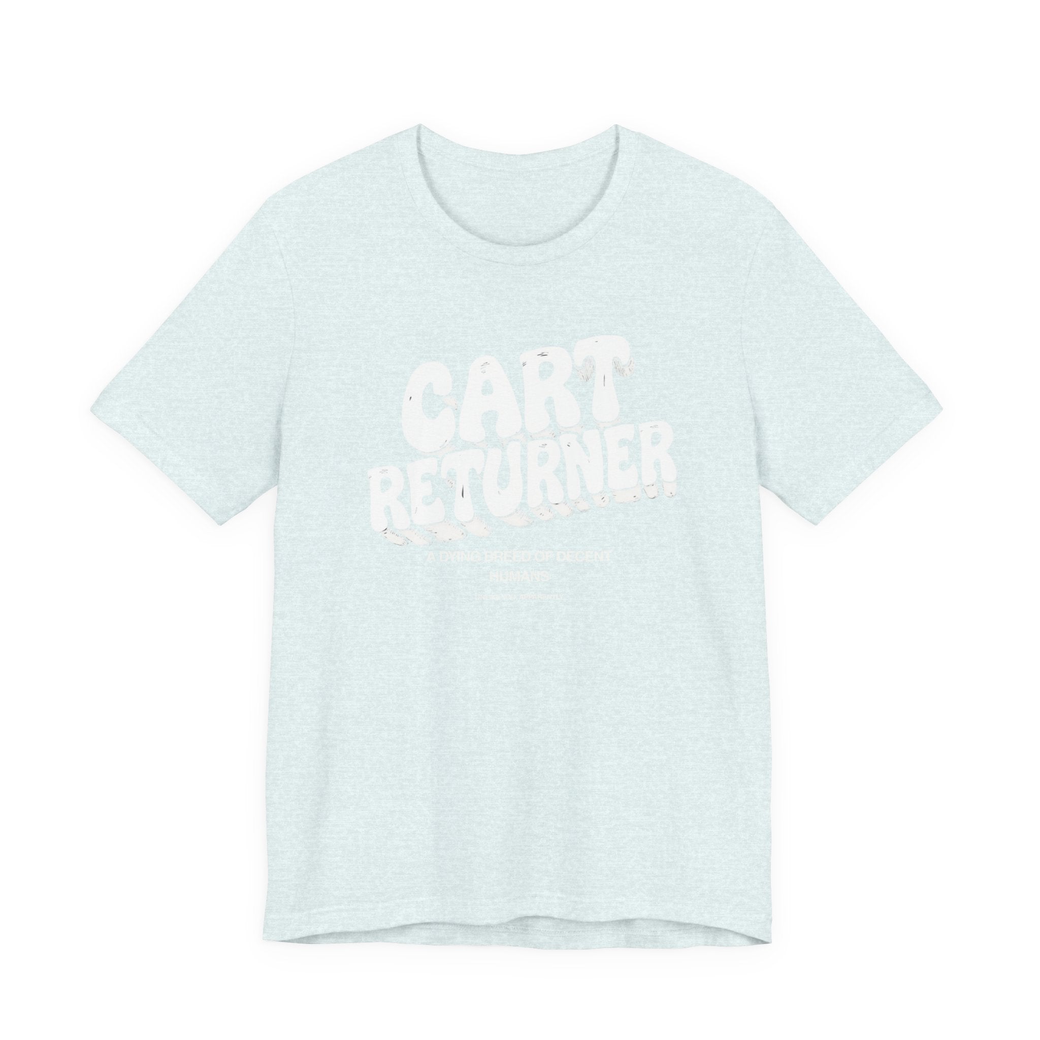 Cart Returner T-Shirt | Funny Grocery Store Humor Tee for Good People