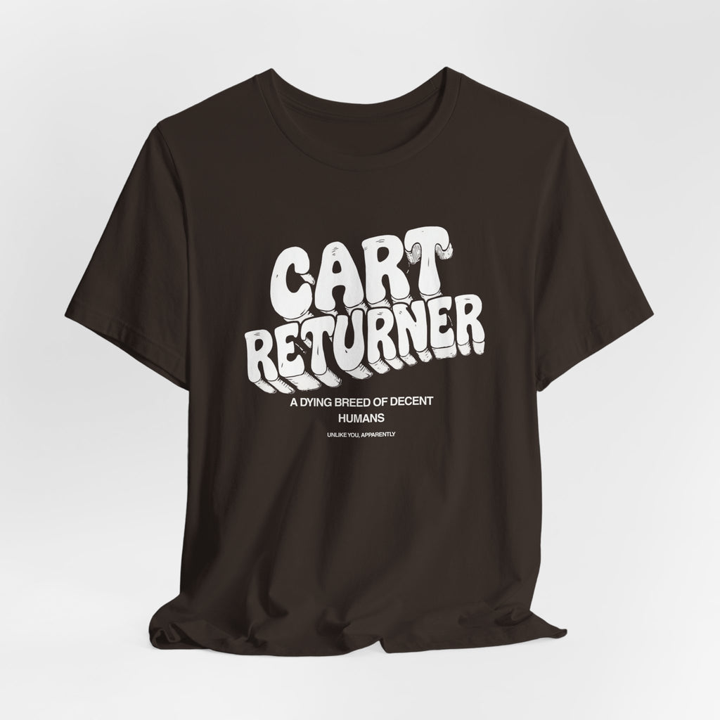 Cart Returner T-Shirt | Funny Grocery Store Humor Tee for Good People