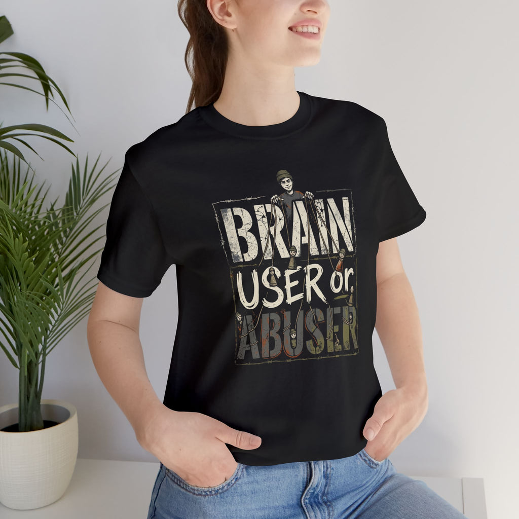 Brain User or Abuser Women's T-Shirt — 'Choose to See' Awareness Tee