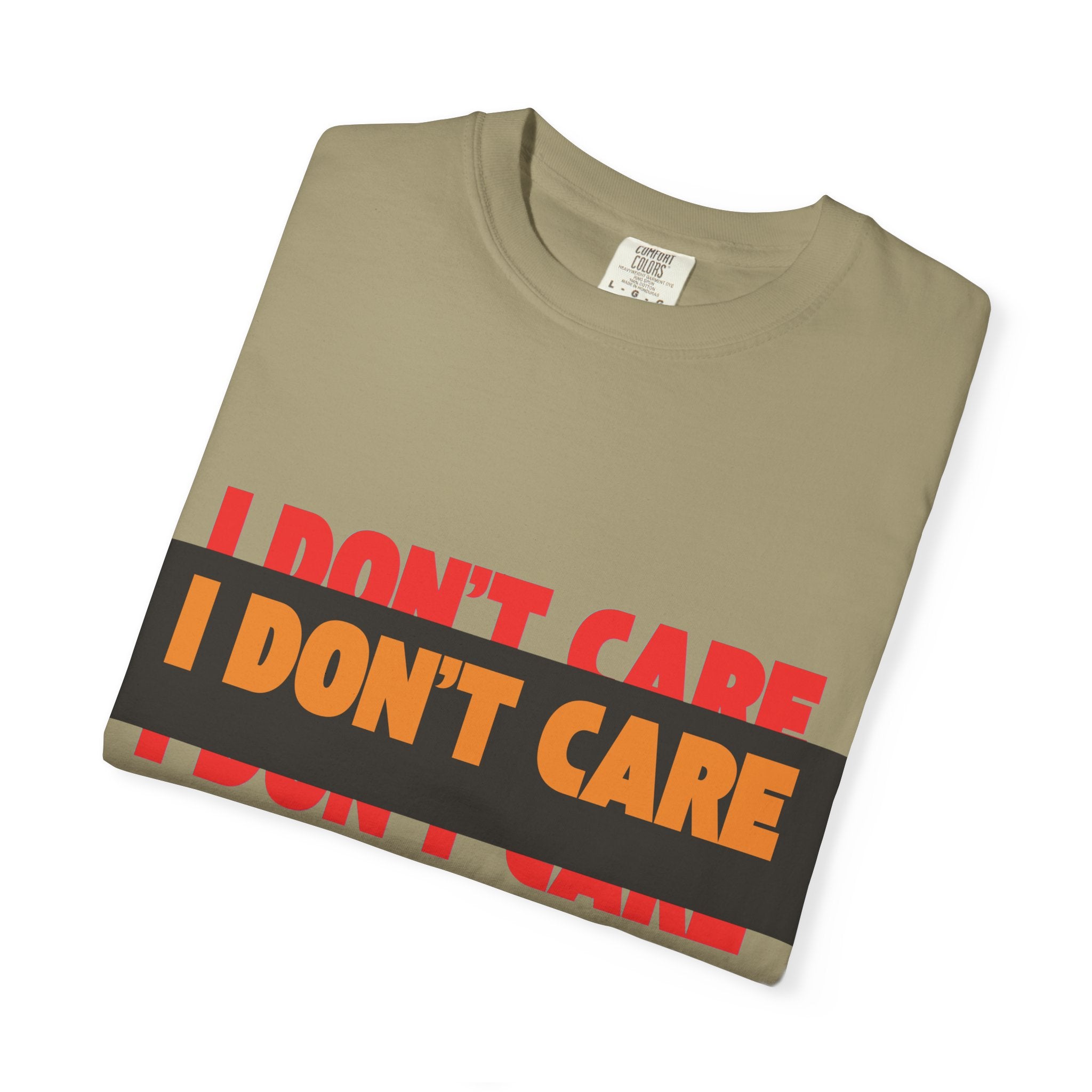 I Don't Care Graphic T-Shirt | Bold Statement Tee with 'I DON'T CARE' Print