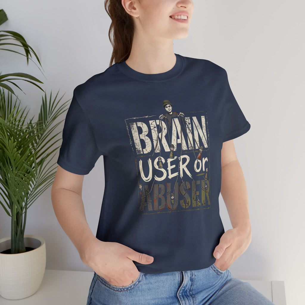 Brain User or Abuser Women's T-Shirt — 'Choose to See' Awareness Tee