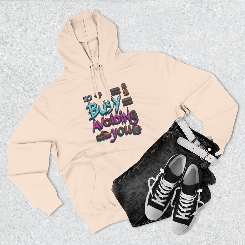 Busy Avoiding You Unisex Hoodie