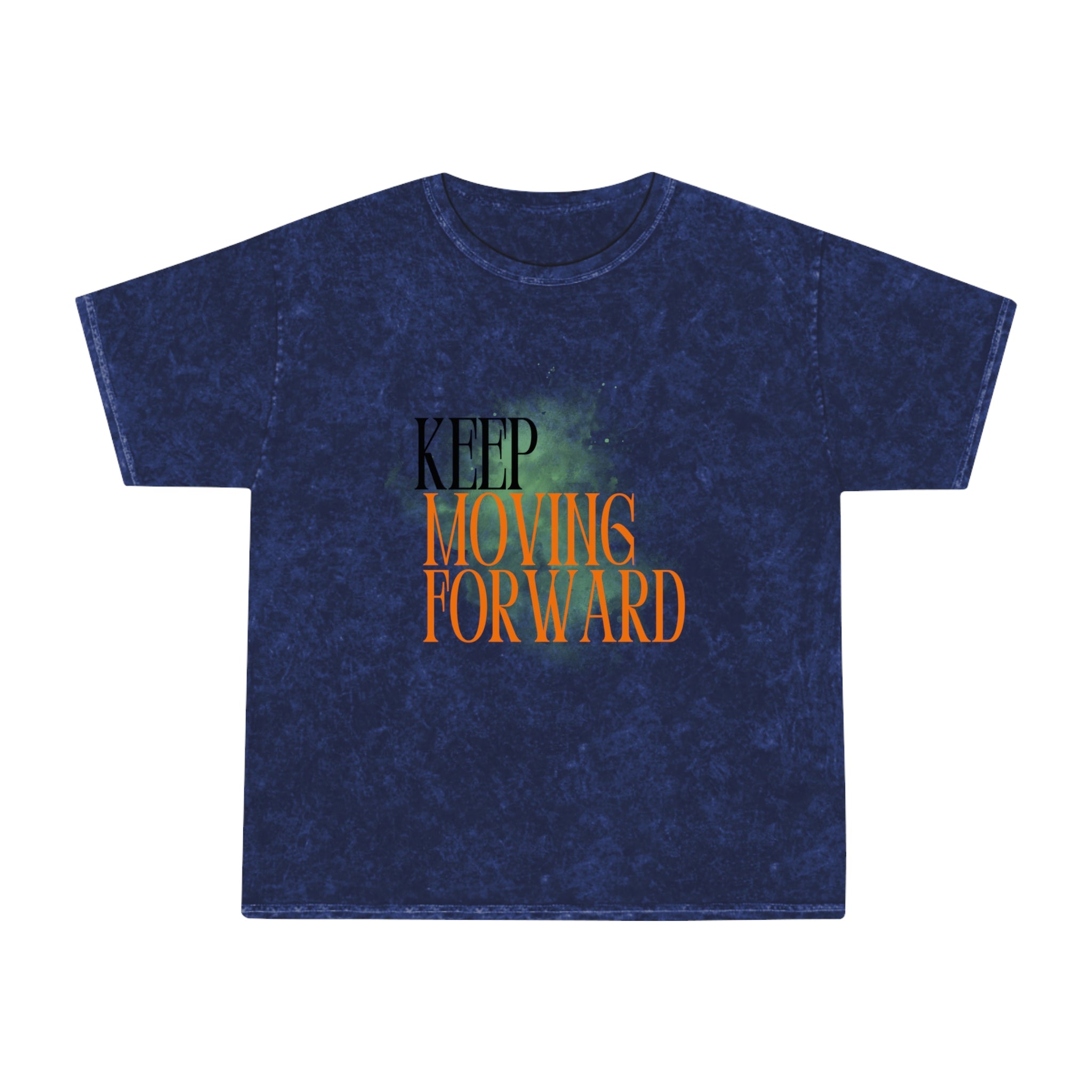 Keep Movin' Forward premium Mineral Wash T-Shirt | Vintage Washed Graphic Tee