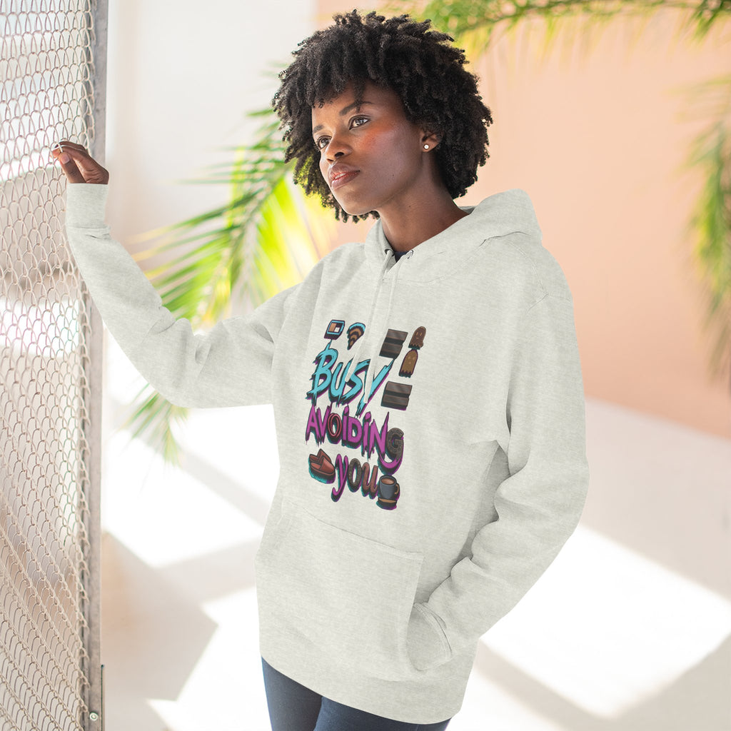 Busy Avoiding You Unisex Hoodie