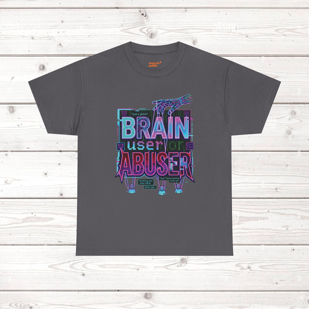 Brain User or Abuser GEN Z Unisex Tee — Retro Cyberpunk "Use Your Brain" Graphic T-Shirt