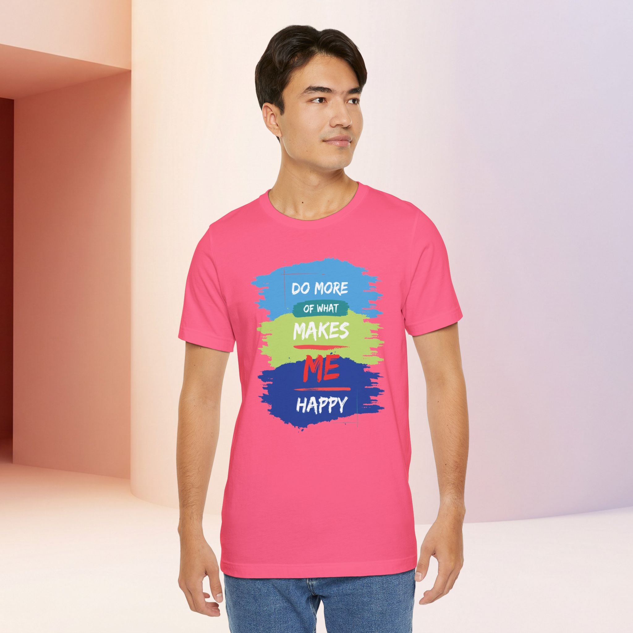 Do More of What Makes Me Happy Unisex T-Shirt | Positive Mindset Graphic Tee