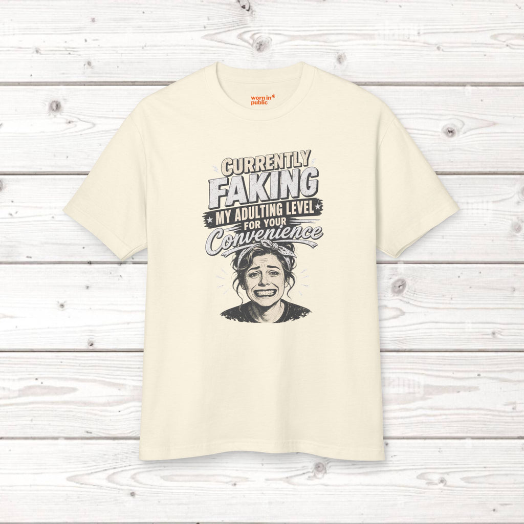 Funny Womens Graphic Tee — "Currently Faking My Adulting Level for Your Convenience" Cotton T‑Shirt