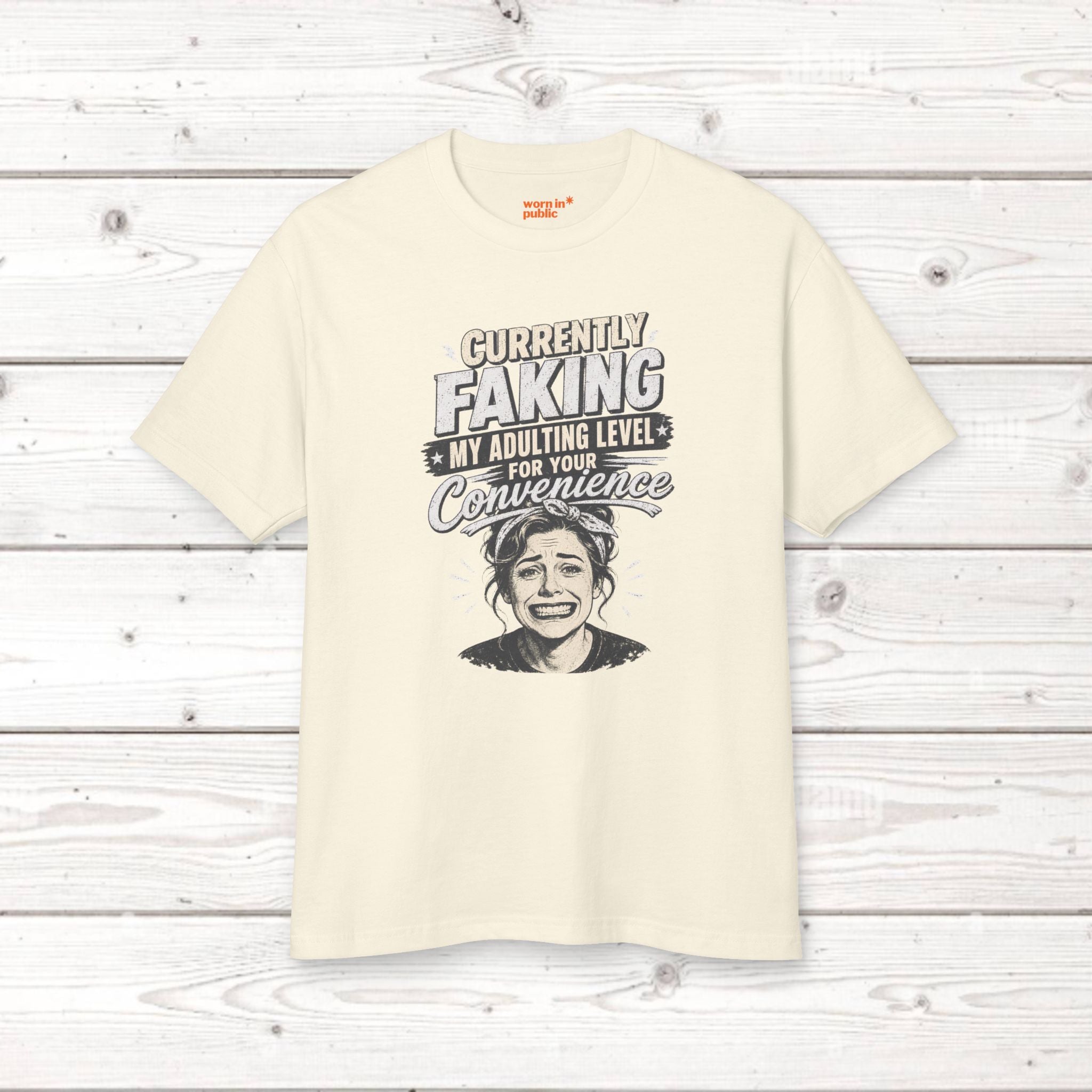 Funny Womens Graphic Tee — "Currently Faking My Adulting Level for Your Convenience" Cotton T‑Shirt