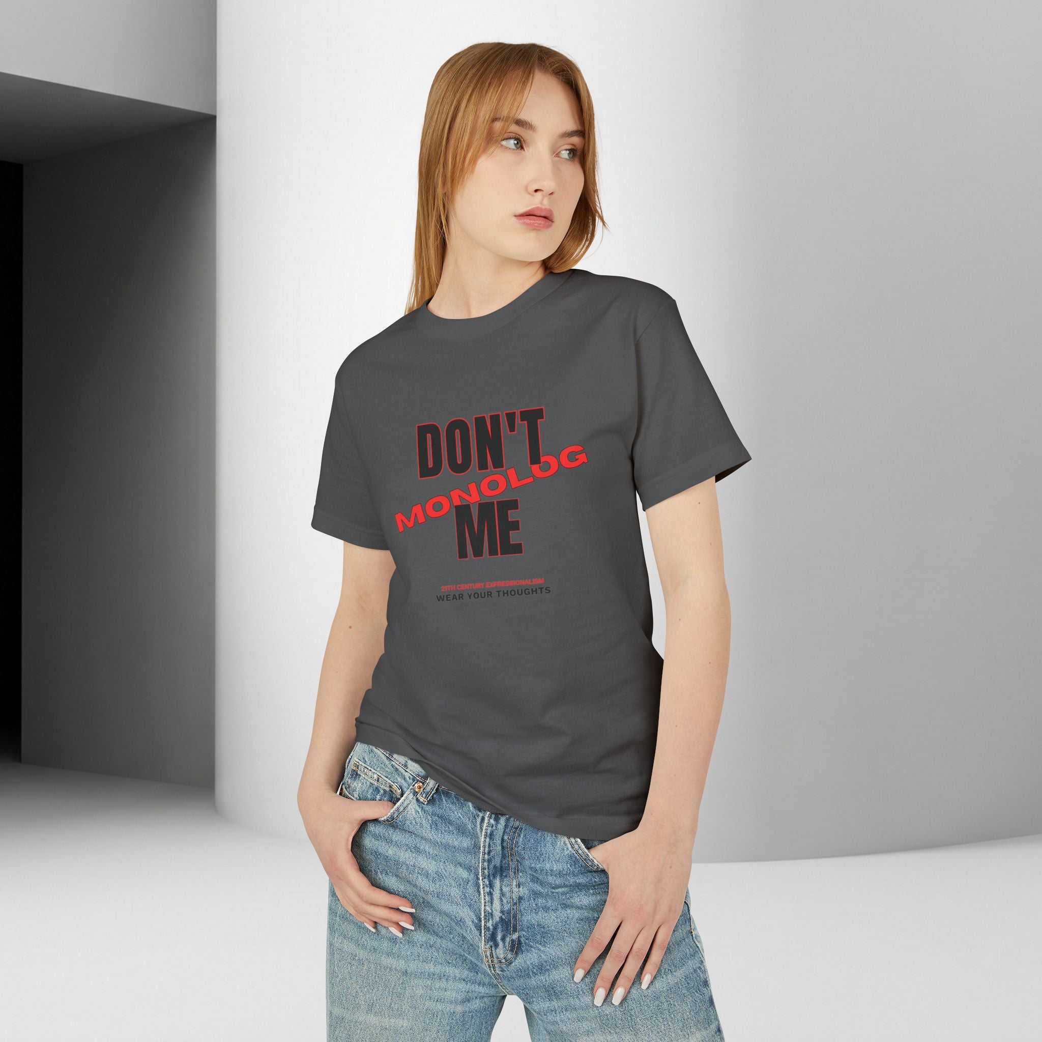 Don't Monolog Me Graphic Tee — Anti-Monologue Unisex Statement Shirt