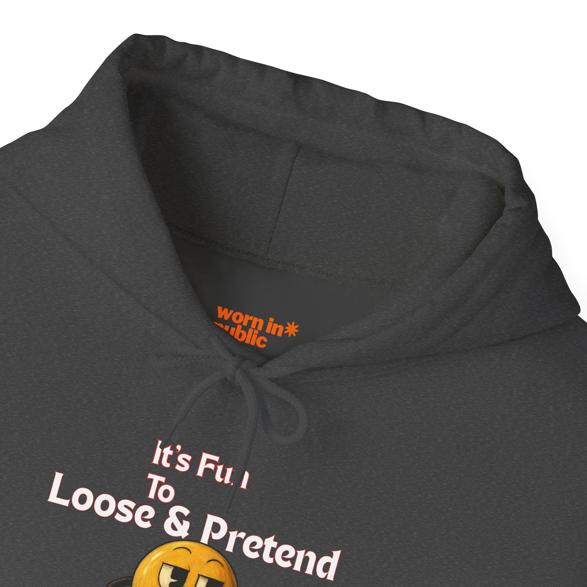 It's Fun to Loose & Pretend Hoodie | Smiley Emoji Graphic Sweatshirt