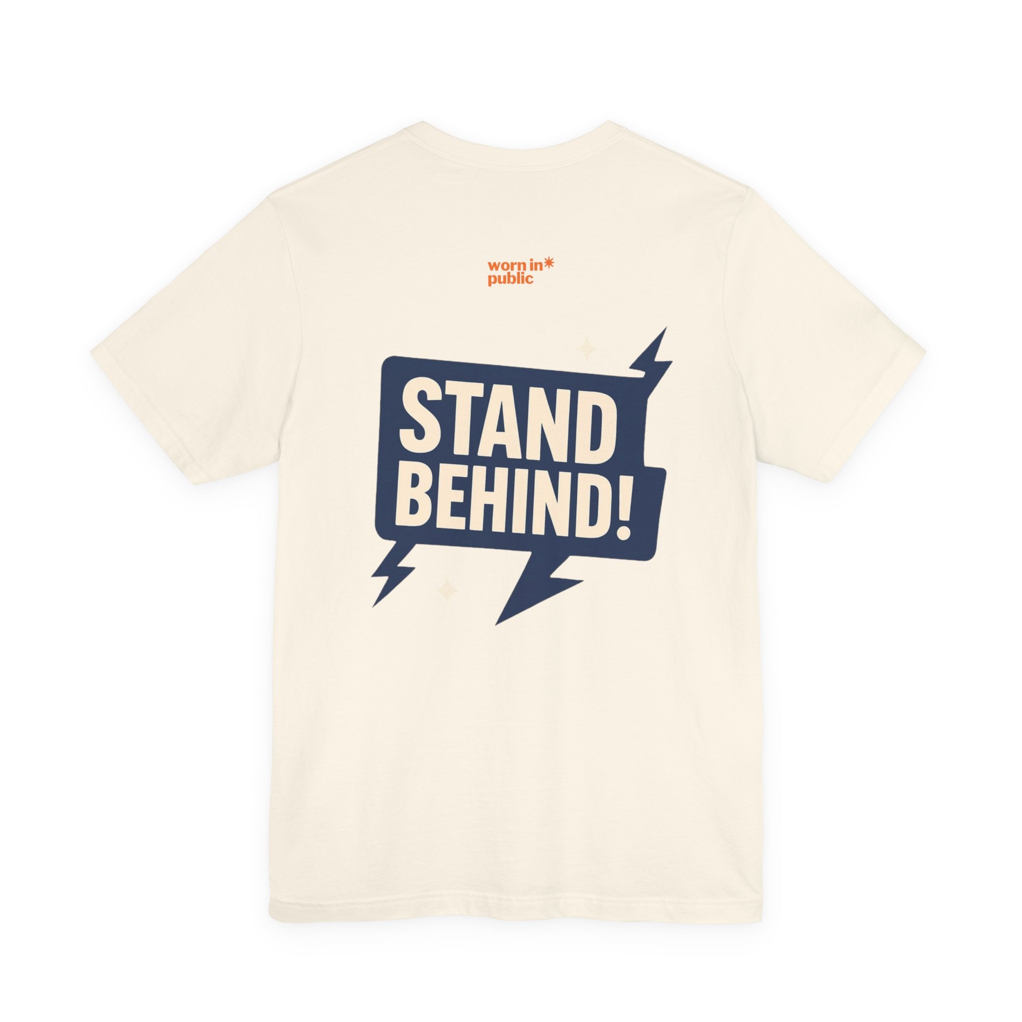 Move Over T-Shirt | "Stand Behind!" Funny Graphic Short Sleeve Tee