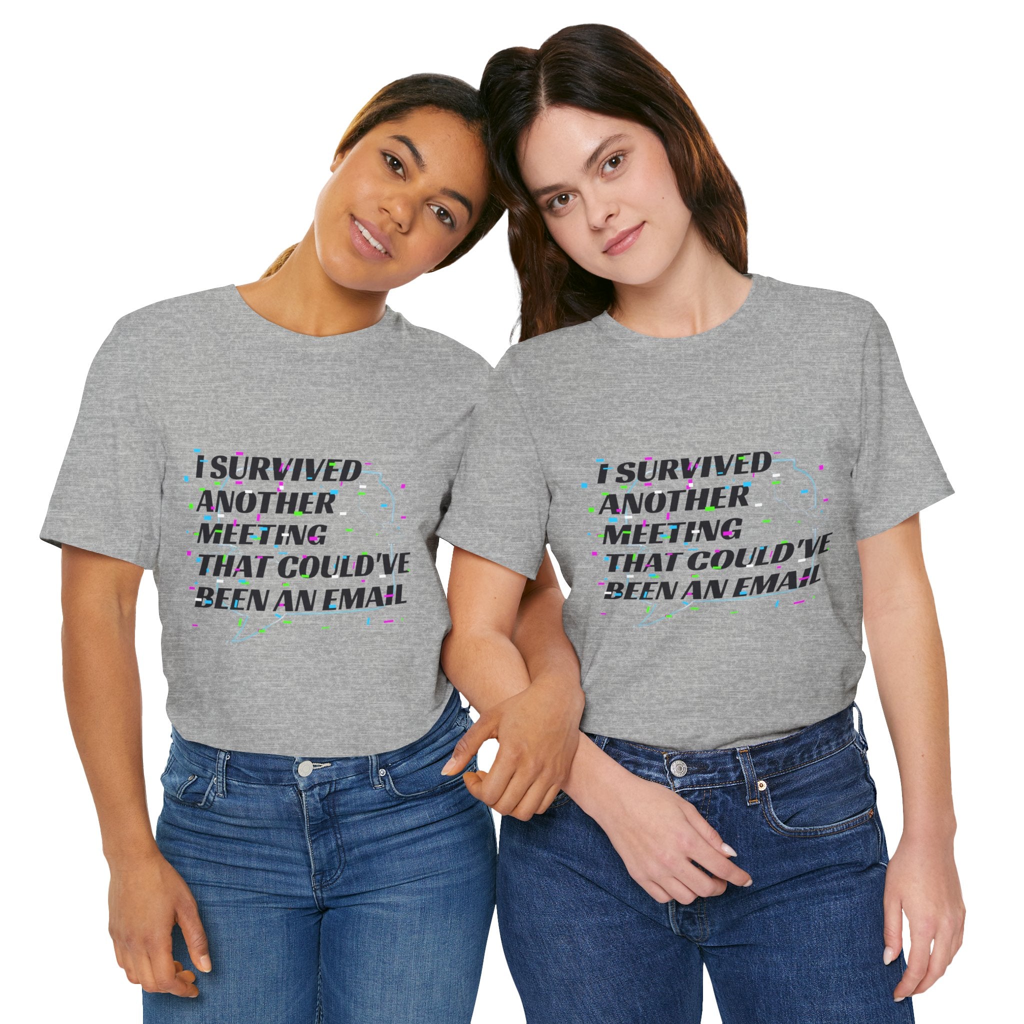 I Survived Another Meeting That Could've Been an Email T-Shirt | Funny Office Humor Tee