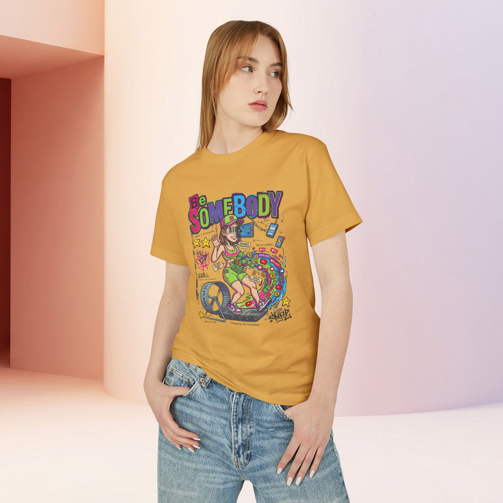 Be Somebody | Vintage Womens Sarcastic Cartoon Graphic Tee