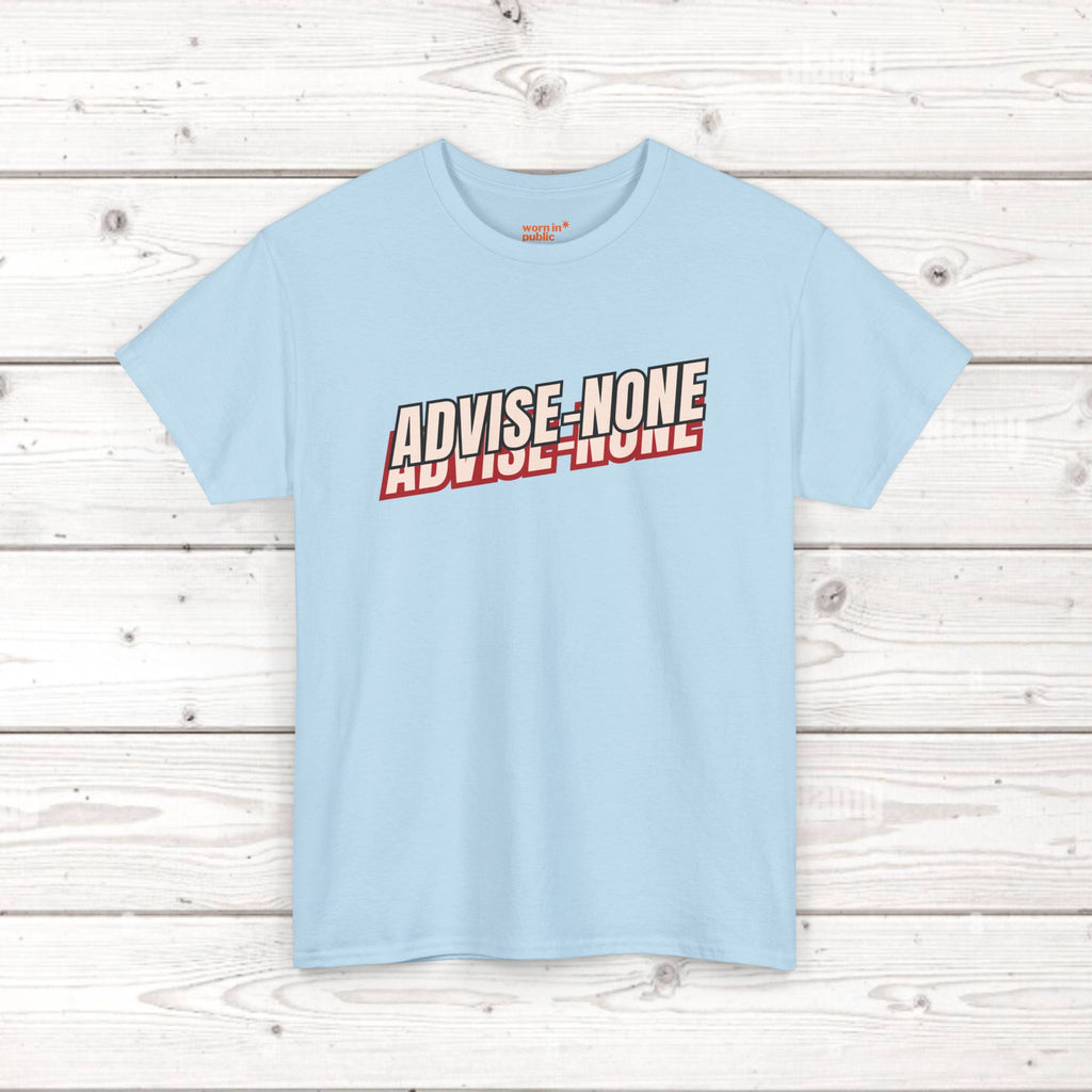 Advise None | Retro Slanted Unisex Graphic Tee