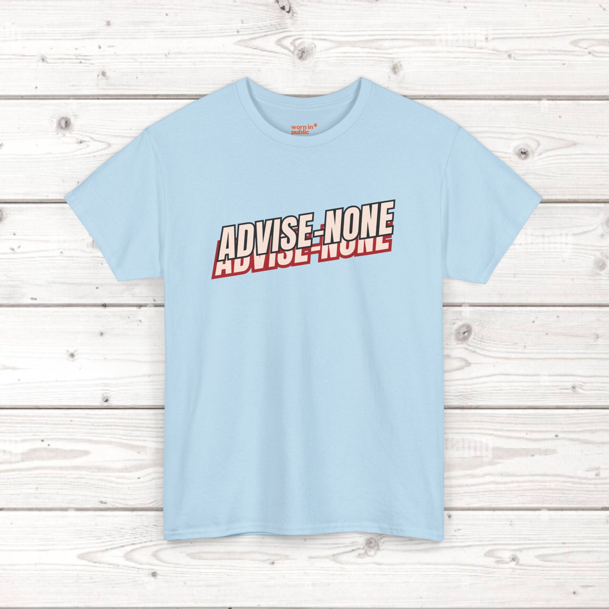Advise None | Retro Slanted Unisex Graphic Tee