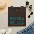Honest Not Rude | Funny Sarcastic Unisex Graphic Tee for Real Talk
