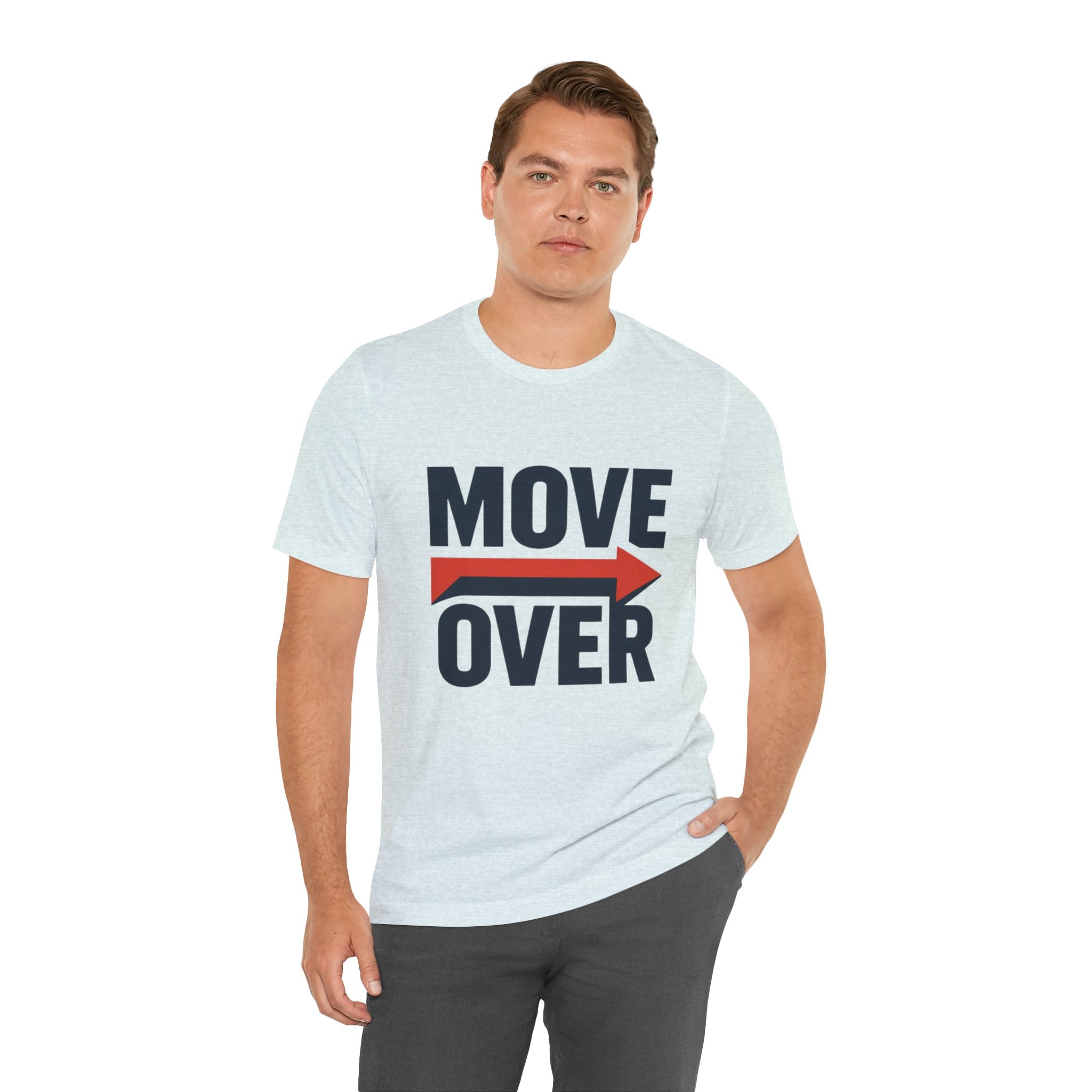 Move Over T-Shirt | "Stand Behind!" Funny Graphic Short Sleeve Tee