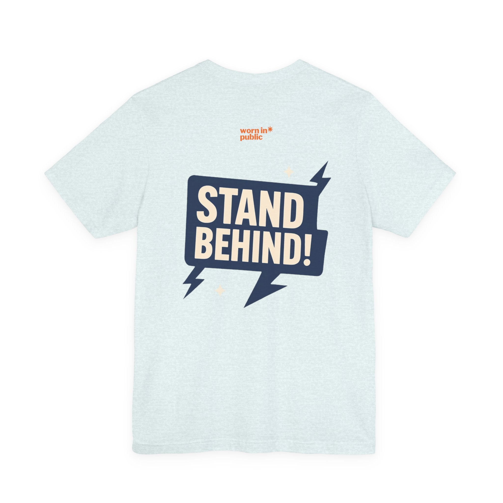 Move Over T-Shirt | "Stand Behind!" Funny Graphic Short Sleeve Tee