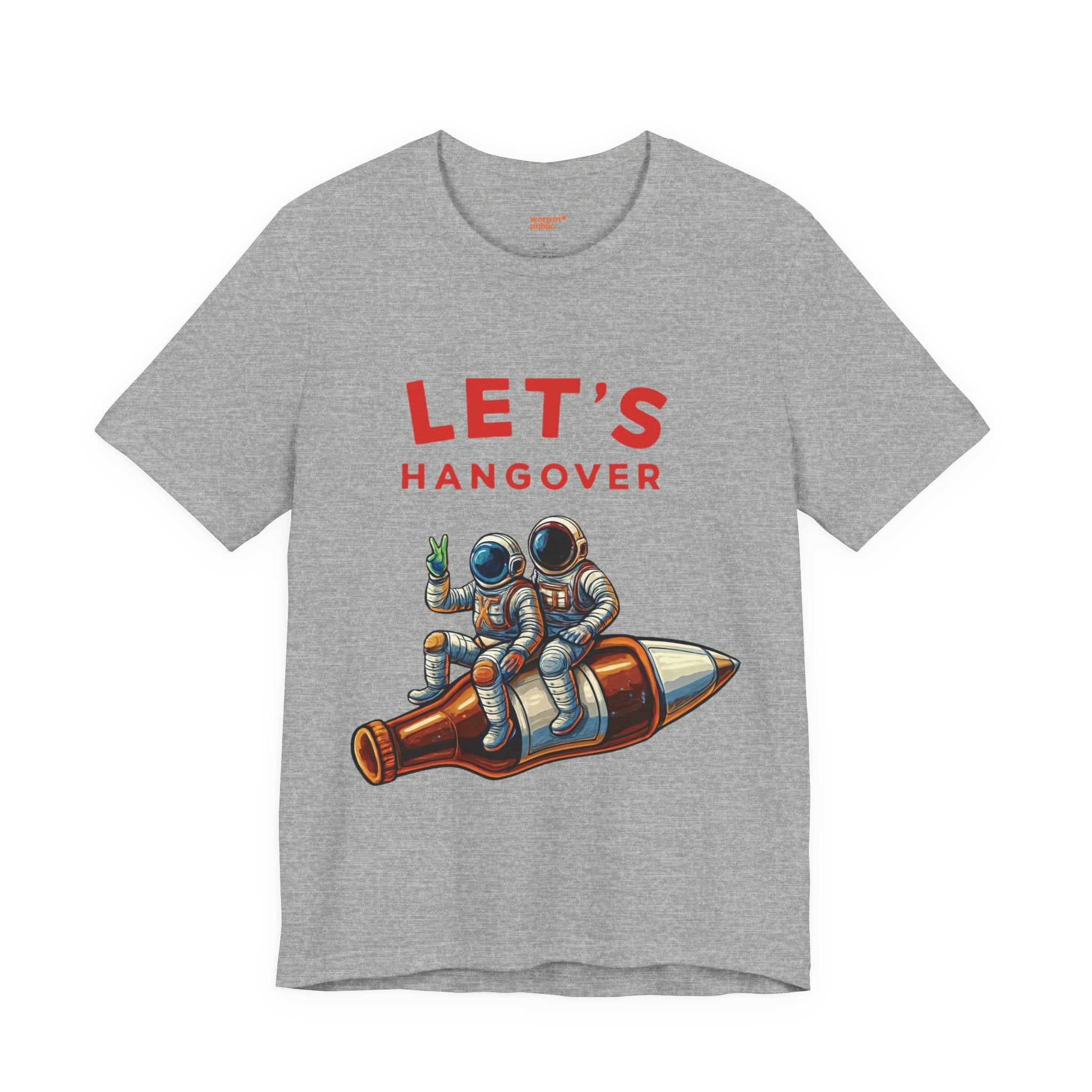 Let's Hangover Astronaut T-Shirt | Funny Space Beer Drinking Graphic Tee