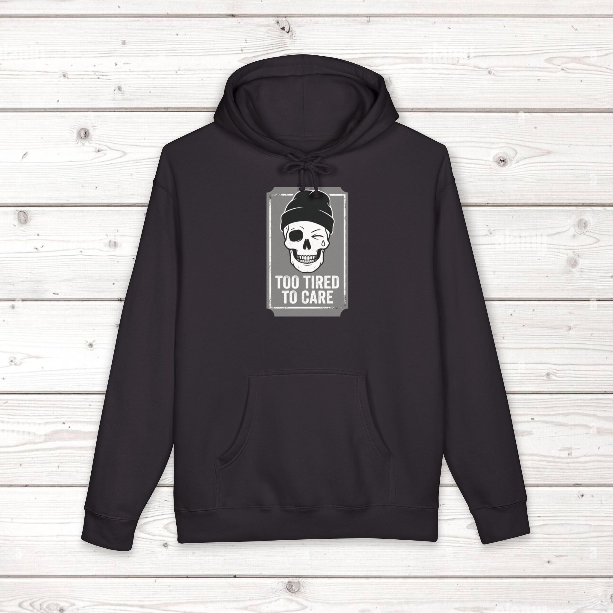 Too Tired To Care Skull Hoodie | Funny Sarcastic Graphic Sweatshirt for the Exhausted
