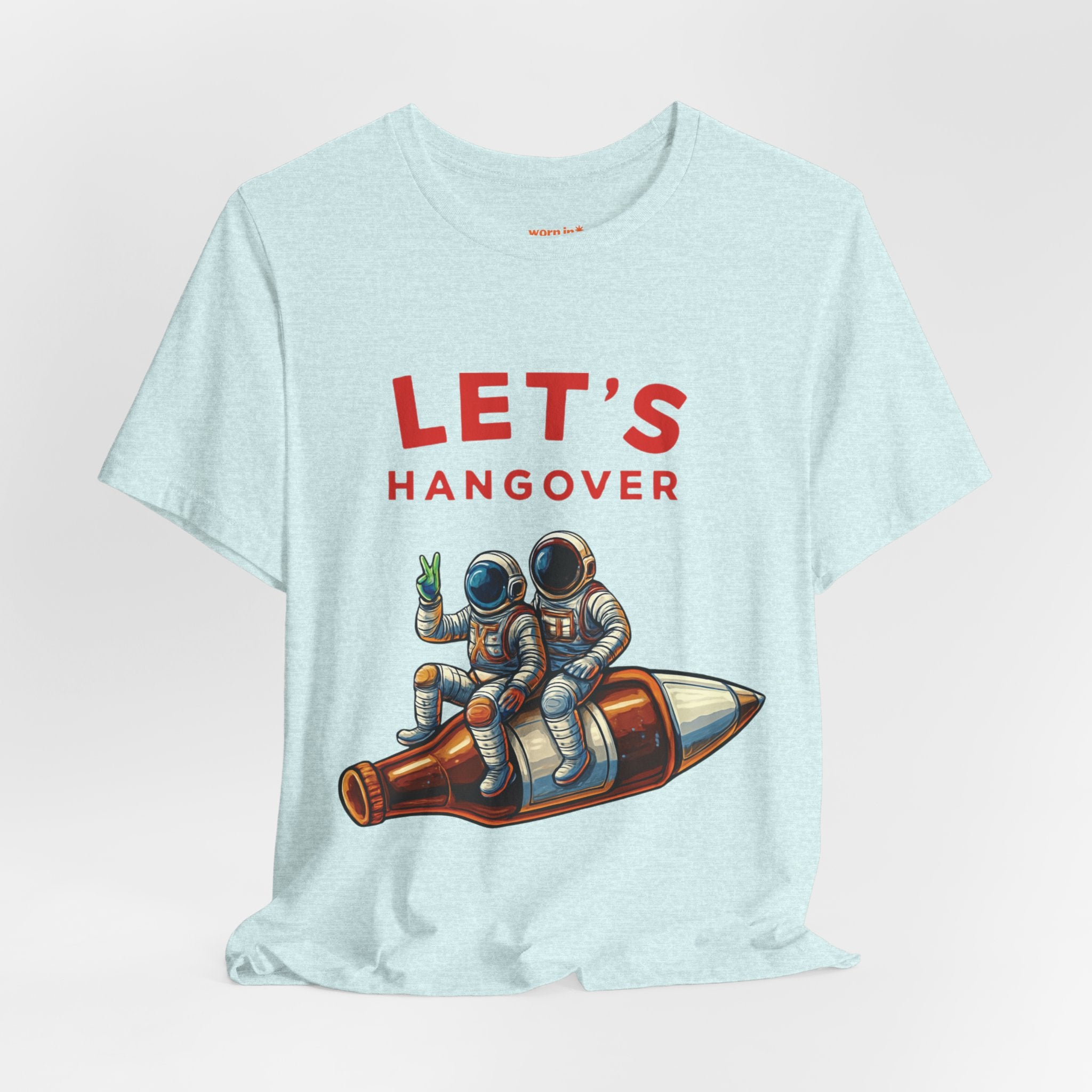 Let's Hangover Astronaut T-Shirt | Funny Space Beer Drinking Graphic Tee