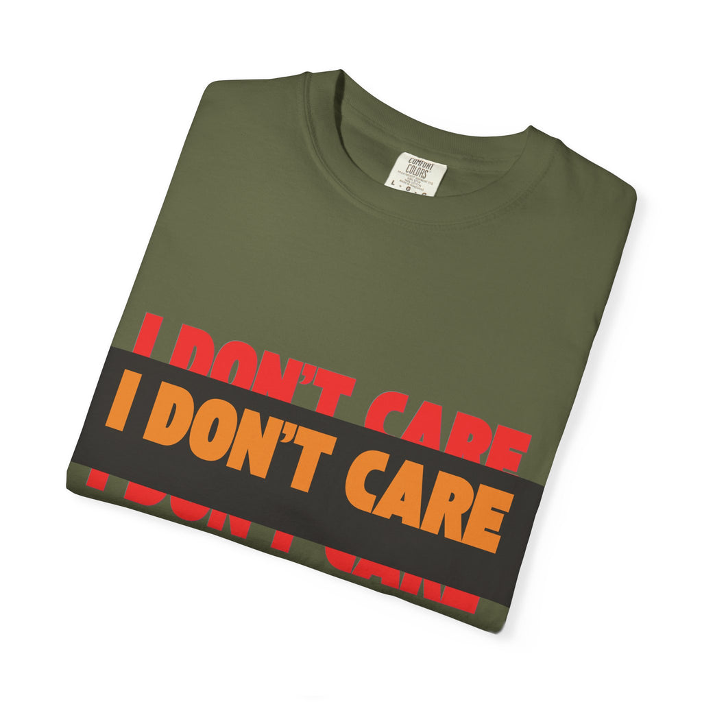 I Don't Care Graphic T-Shirt | Bold Statement Tee with 'I DON'T CARE' Print