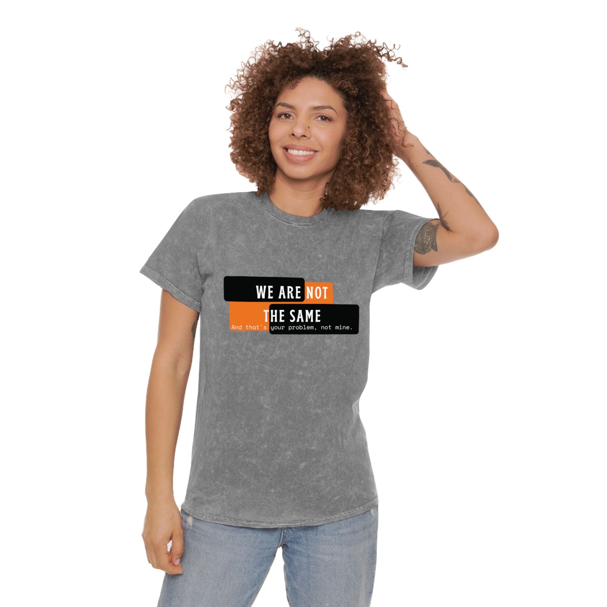 We Are Not The Same Premium Mineral Wash T-Shirt | Bold Contrast Statement Graphic Tee