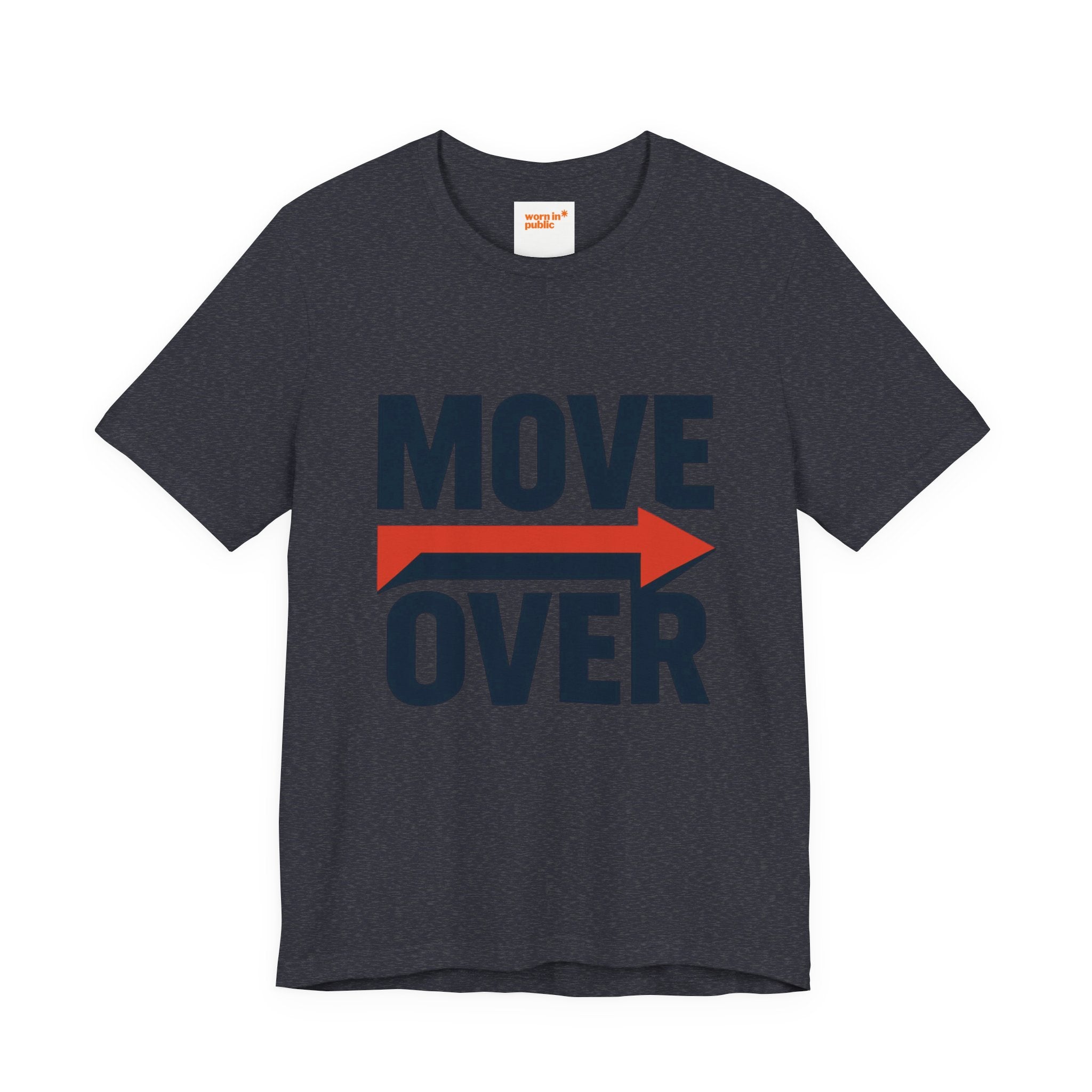 Move Over T-Shirt | "Stand Behind!" Funny Graphic Short Sleeve Tee