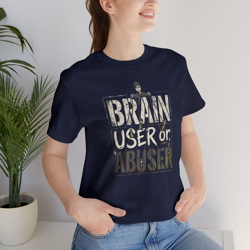 Brain User or Abuser Women's T-Shirt — 'Choose to See' Awareness Tee