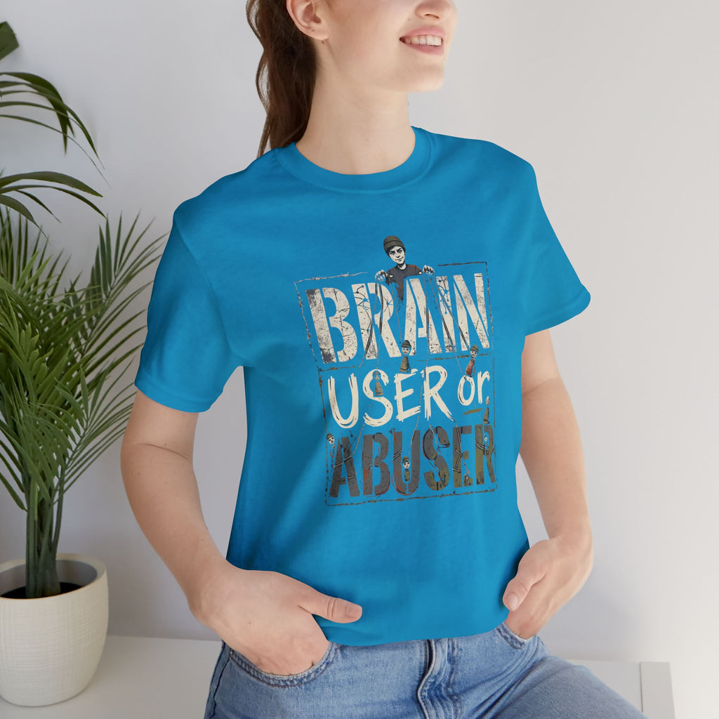 Brain User or Abuser Women's T-Shirt — 'Choose to See' Awareness Tee