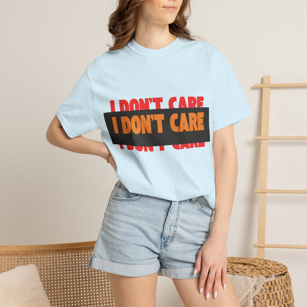 I Don't Care Graphic T-Shirt | Bold Statement Tee with 'I DON'T CARE' Print