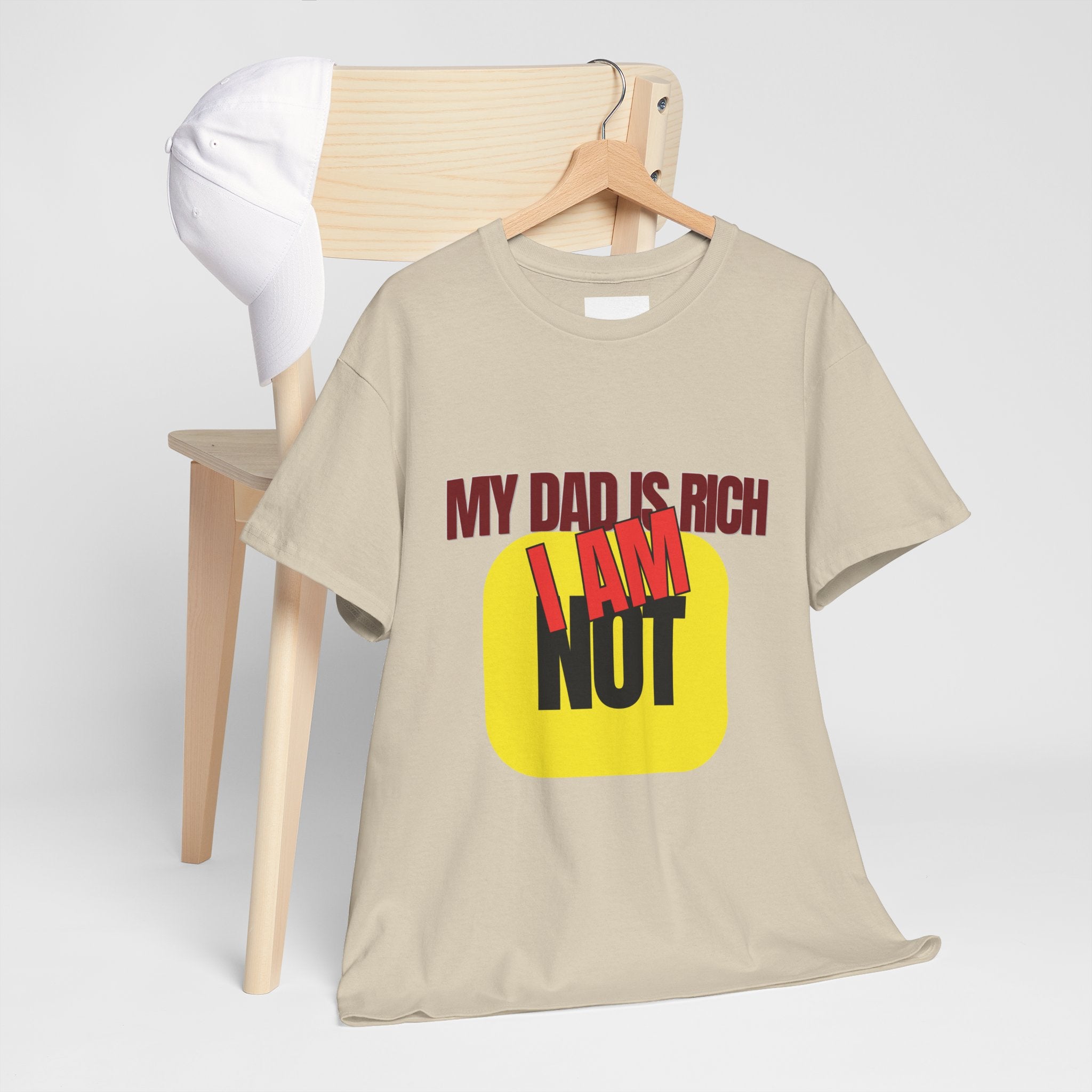 My Dad Is Rich I Am Not T-Shirt | Funny Sarcastic Money Humor Graphic Tee