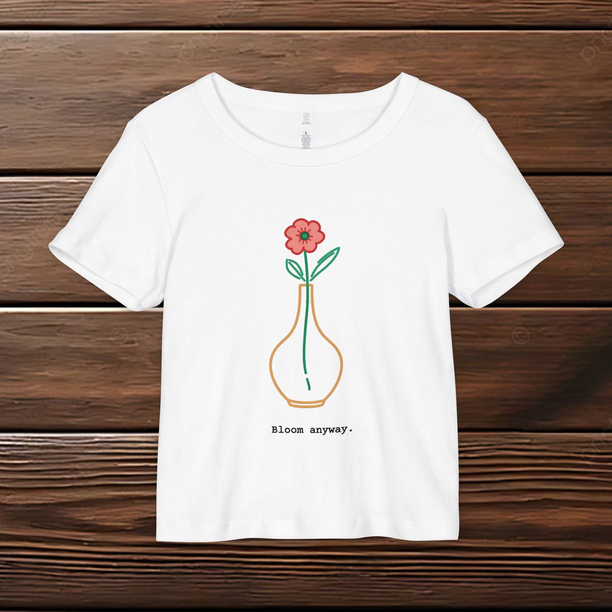 Bloom Anyway ORGANIC Women's Rib Baby Tee | Floral Botanical Graphic Top