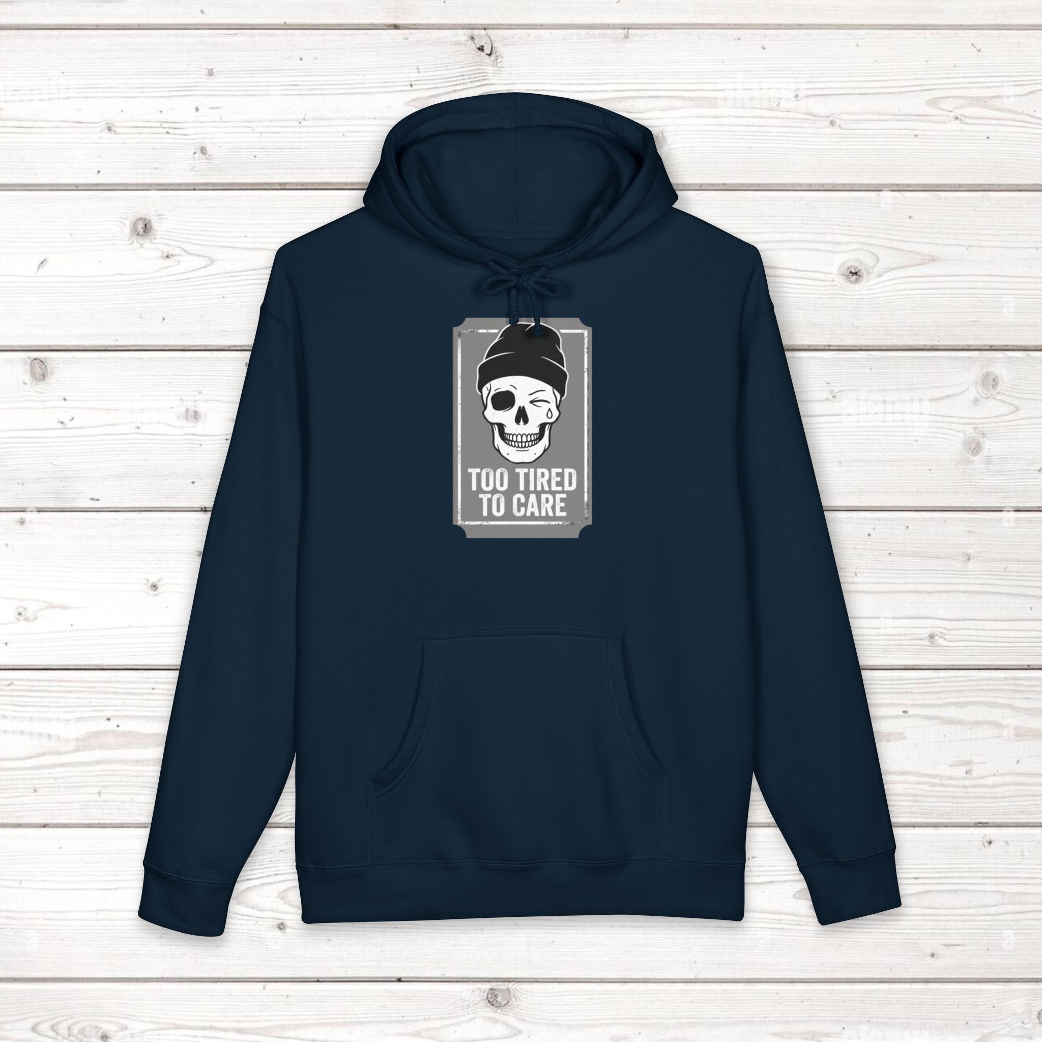 Too Tired To Care Skull Hoodie | Funny Sarcastic Graphic Sweatshirt for the Exhausted