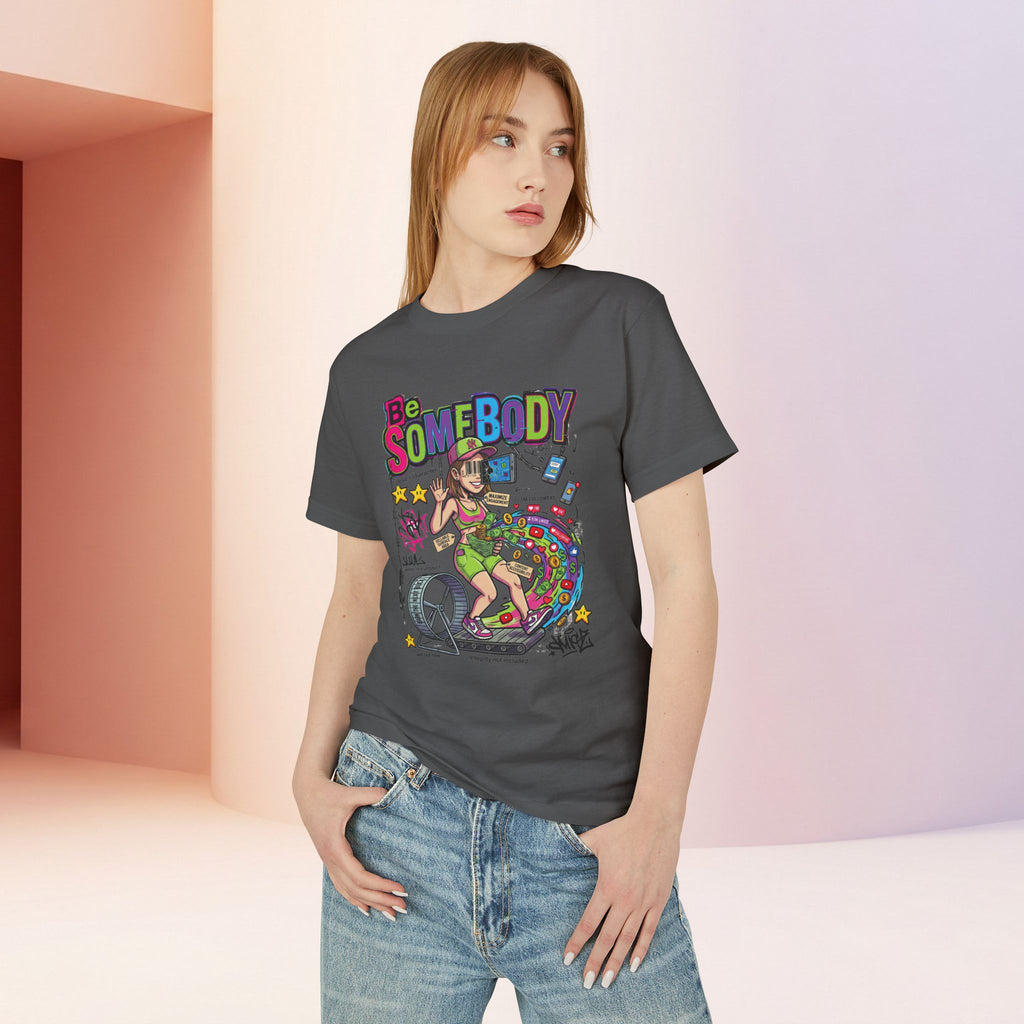 Be Somebody | Vintage Womens Sarcastic Cartoon Graphic Tee
