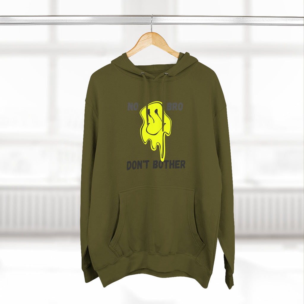 No Bro, Don't Bother Hoodie | Melting Smile Graphic Fleece Pullover