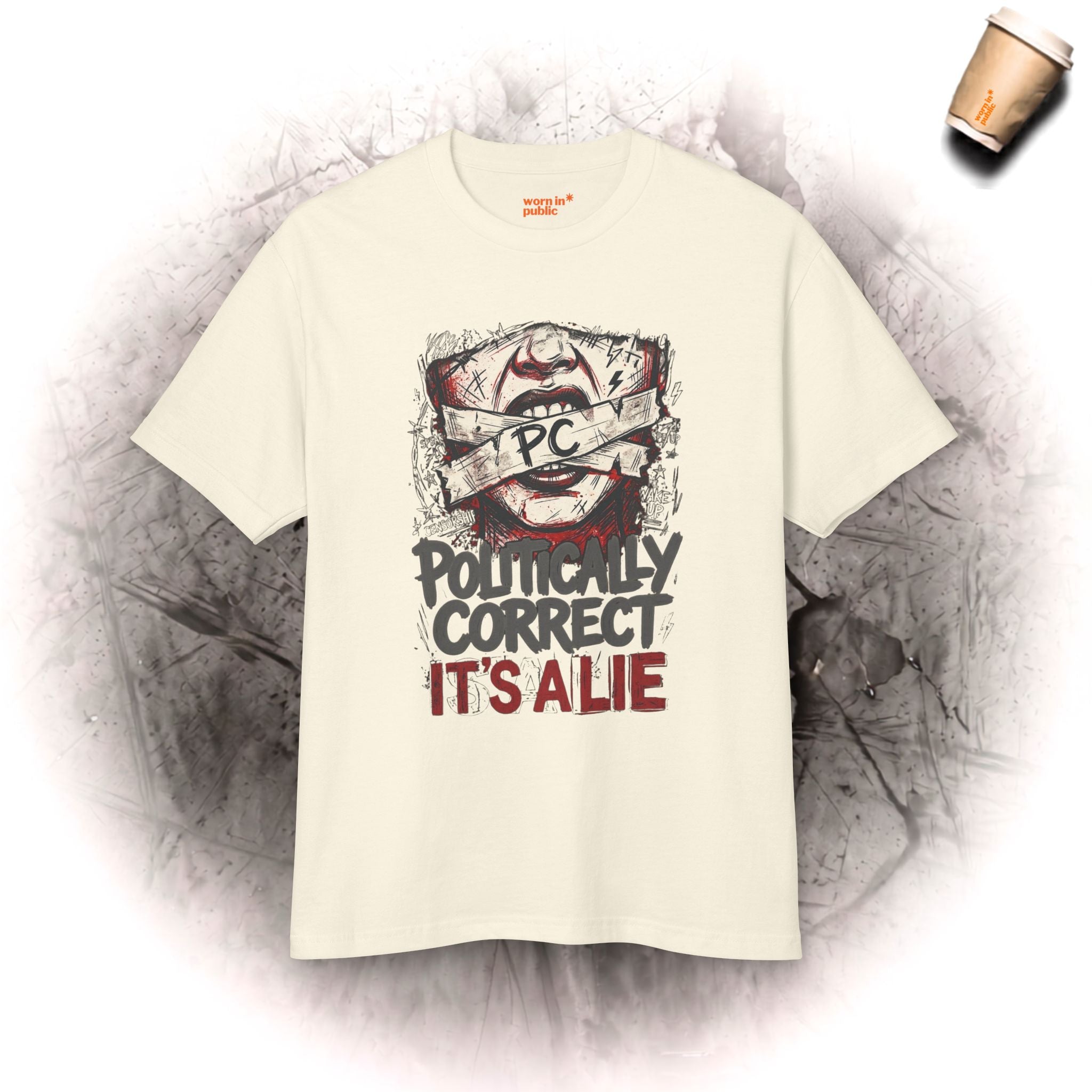 Politically Correct ist eine Lüge T-Shirt | Unisex Grafik-T-Shirt