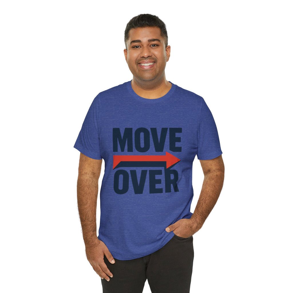 Move Over T-Shirt | "Stand Behind!" Funny Graphic Short Sleeve Tee