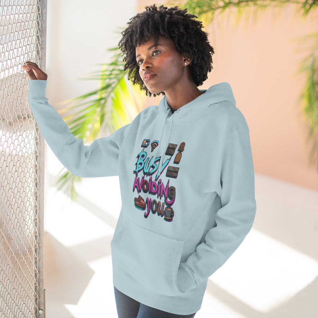 Busy Avoiding You Unisex Hoodie