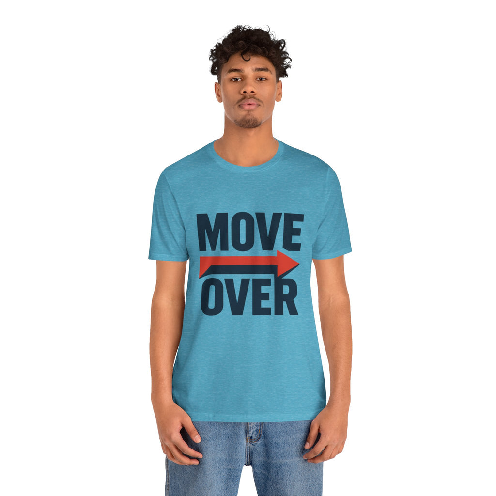 Move Over T-Shirt | "Stand Behind!" Funny Graphic Short Sleeve Tee