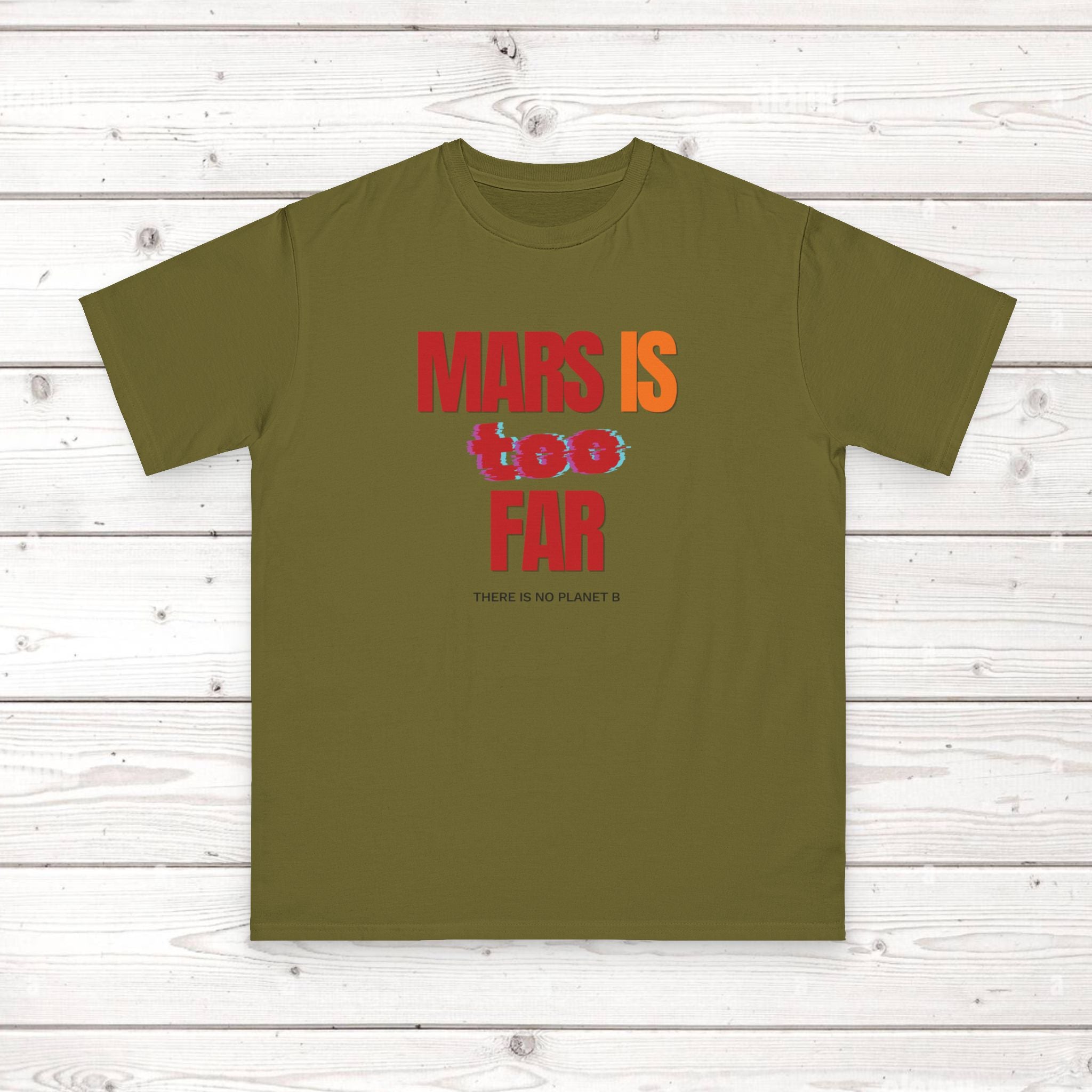Mars Is Too Far ORGANIC T-Shirt — Retro Space Graphic Tee