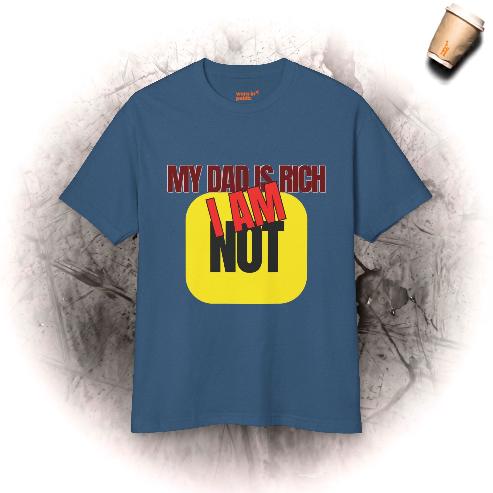 Mein Vater Ist Reich Ich Nicht T-Shirt | Lustiges sarkastisches Geld-Humor Grafik-T-Shirt