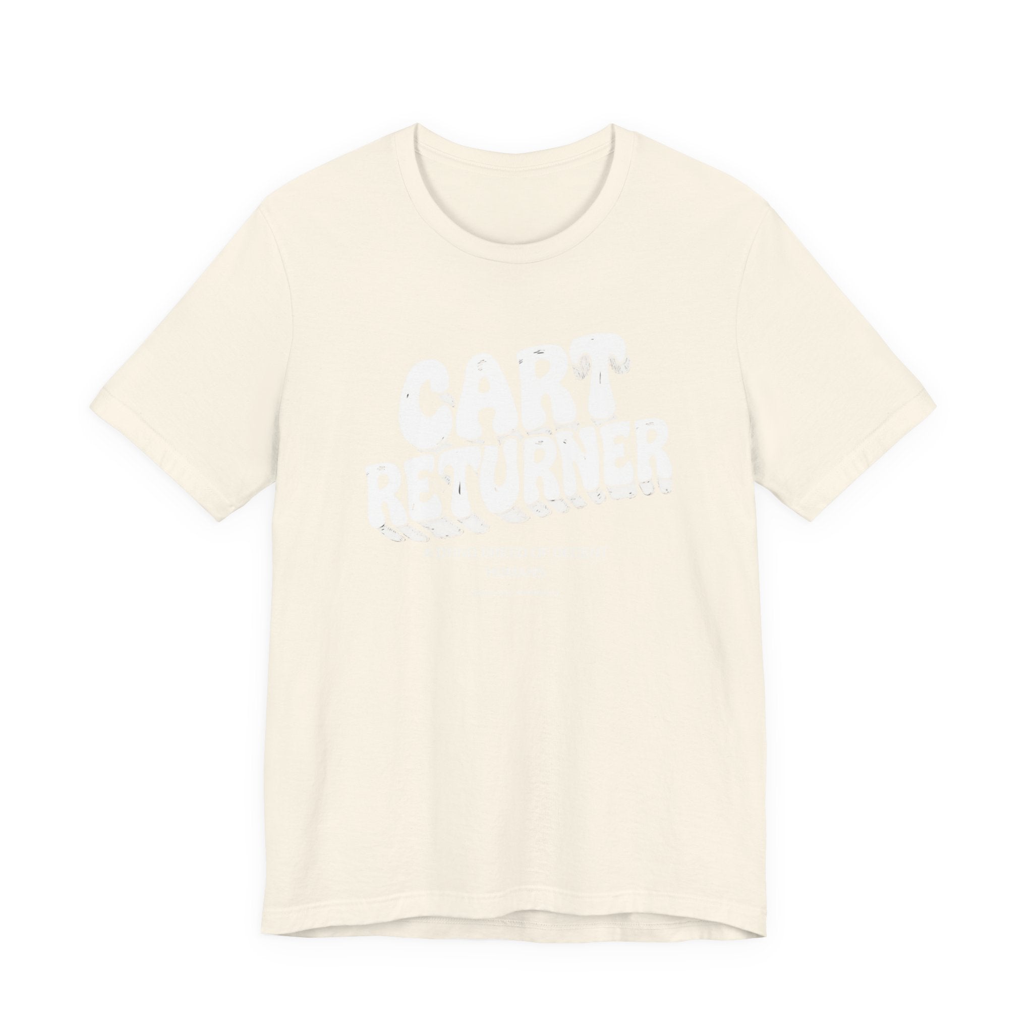 Cart Returner T-Shirt | Funny Grocery Store Humor Tee for Good People