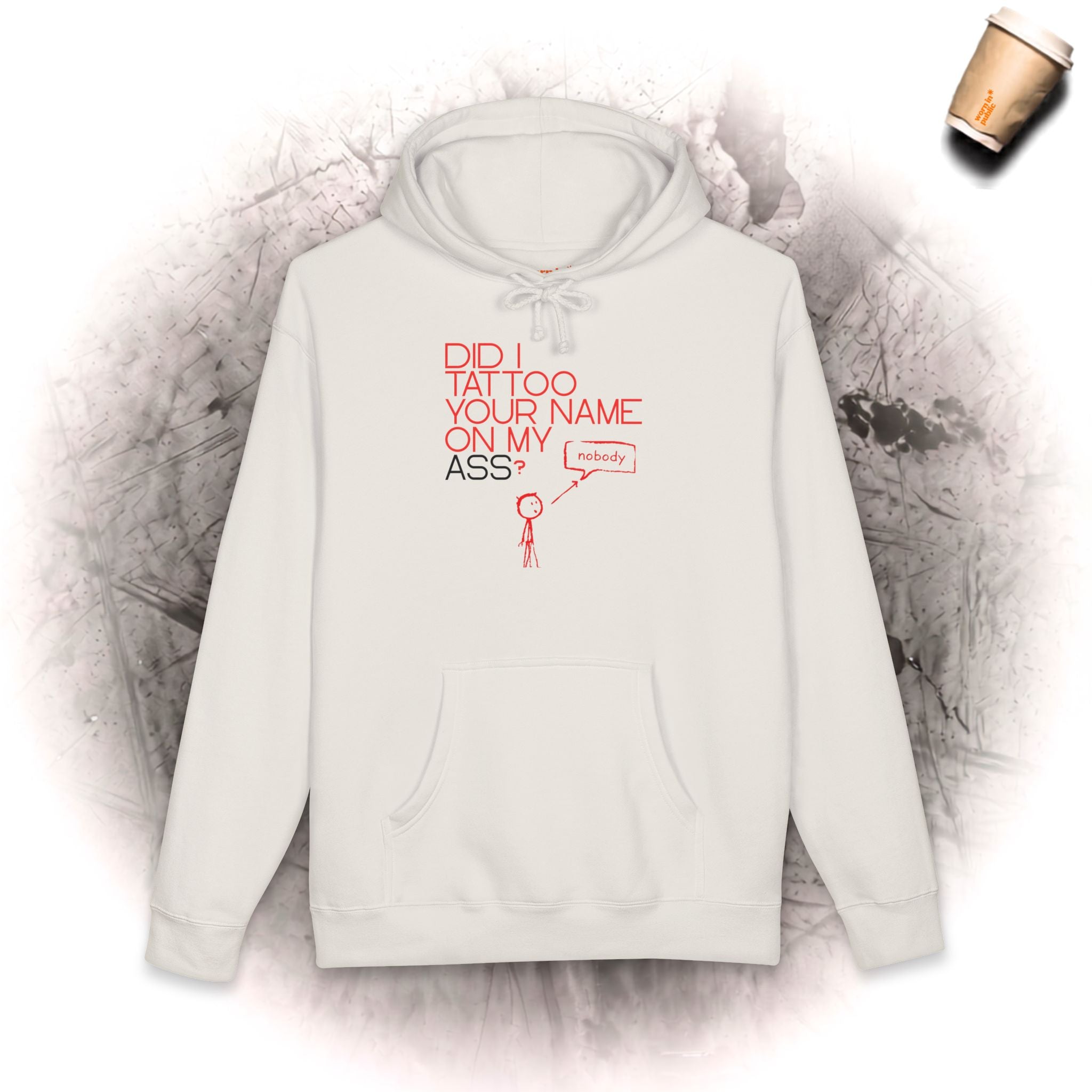 Hab ich mir deinen Namen auf den Arsch tätowiert? | Lustiger Grafik-Hoodie