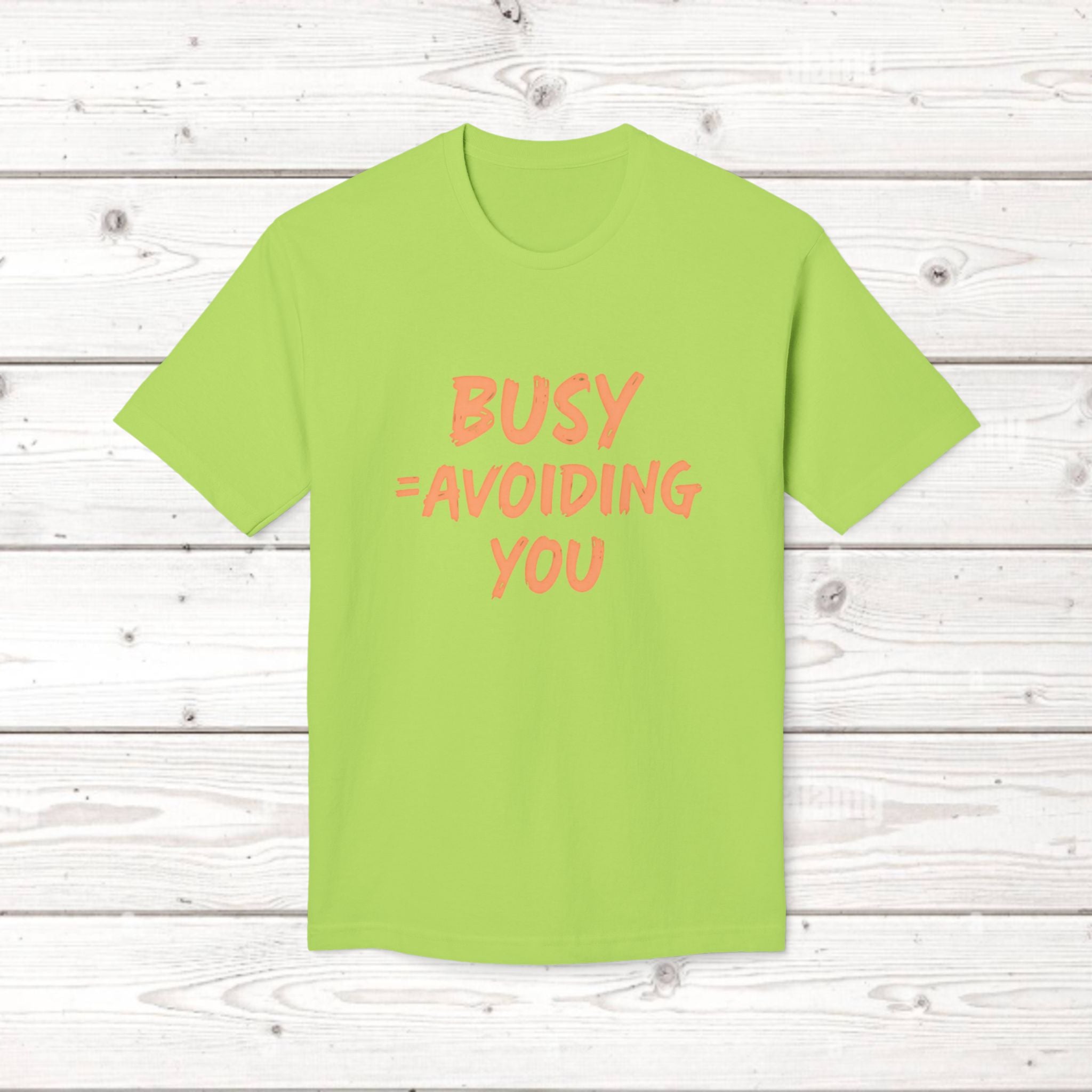 Busy = Avoiding You | Funny Introvert Unisex Graphic Tee MADE IN USA